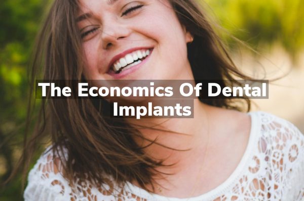 The Economics of Dental Implants